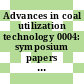 Advances in coal utilization technology 0004: symposium papers : Denver, CO, 20.04.1981-24.04.1981.