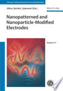 Advances in electrochemical science and engineering . 17 . Nanopatterned and nanoparticle-modified electrodes [E-Book] /
