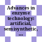 Advances in enzyme technology: artificial, semisynthetic, and designed enzymes.