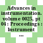 Advances in instrumentation. volume 0025, pt 04 : Proceedings : Instrument Society of America annual conference : 0025: proceedings : Philadelphia, PA, 26.10.70-29.10.70