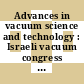 Advances in vacuum science and technology : Israeli vacuum congress 0005: selected proceedings : Jerusalem, 16.04.78-17.04.78.