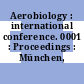 Aerobiology : international conference. 0001 : Proceedings : München, 13.08.1978-15.08.1978.