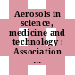 Aerosols in science, medicine and technology : Association for Aerosol Research annual conference 0010: abstracts : Bologna, 14.09.82-17.09.82.