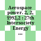 Aerospace power. 2, 2, 1992,2 : 27th Intersociety Energy Conversion Engineering Conference proceedings : IECEC : San-Diego, CA, 03.08.92-07.08.92