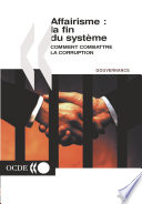 Affairisme: la fin du système [E-Book] : Comment combattre la corruption /