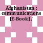 Afghanistan : communications [E-Book] /