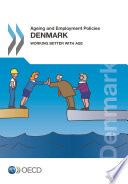 Ageing and Employment Policies: Denmark 2015 [E-Book]: Working Better with Age /