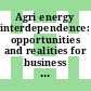 Agri energy interdependence: opportunities and realities for business in the 80's : Selected papers and materials : Agri energy roundtable: annual conference. 0002 : Geneve, 27.04.81-29.04.81.