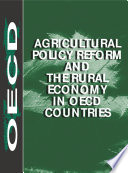Agricultural Policy Reform and the Rural Economy in OECD Countries [E-Book] /