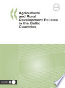 Agricultural and Rural Development Policies in the Baltic Countries [E-Book] /