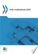 Aide multilatérale 2010 [E-Book] /