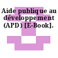 Aide publique au développement (APD) [E-Book].