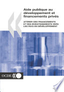Aide publique au développement et financements privés [E-Book] : Attirer des financements et des investissements vers les pays en développement /
