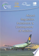 Airport Regulation Investment and Development of Aviation [E-Book] /