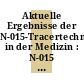 Aktuelle Ergebnisse der N-015-Tracertechnik in der Medizin : N-015 Symposium : Rostock, 29.05.1983-01.06.1983.