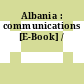 Albania : communications [E-Book] /