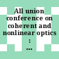 All union conference on coherent and nonlinear optics : proceedings of the conference. 0010 : Kiev, 14.10.80-17.10.80.