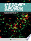 Allorecognition by Leukocytes of the Adaptive Immune System [E-Book] /