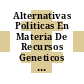 Alternativas Politicas En Materia De Recursos Geneticos (Actualizacion De Gente, Plantas Y Patentes) / [E-Book]