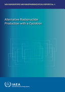 Alternative Radionuclide Production with a Cyclotron [E-Book]