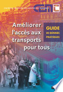 Améliorer l'accès aux transports pour tous [E-Book] : Guide de bonnes pratiques /