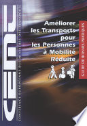 Améliorer les transports pour les personnes à mobilité réduite [E-Book] : Guide de bonnes pratiques /