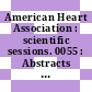 American Heart Association : scientific sessions. 0055 : Abstracts : Dallas, TX, 15.11.81-18.11.81.