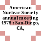 American Nuclear Society annual meeting 1978 : San-Diego, CA, 18.06.78-22.06.78.