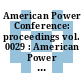 American Power Conference: proceedings vol. 0029 : American Power Conference: annual meeting. 0029 : Chicago, IL, 25.04.67-27.04.67.