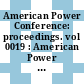 American Power Conference: proceedings. vol 0019 : American Power Conference: annual meeting. 0019 : Chicago, IL, 27.03.56-29.03.57.
