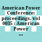 American Power Conference: proceedings. vol 0035 : American Power Conference: annual meeting. 0035 : Chicago, IL, 08.05.73-10.05.73.