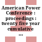 American Power Conference : proceedings : twenty five year cumulative index. volume 0001-0025 : 1938-1963.