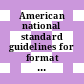 American national standard guidelines for format and production of scientific and technical reports.