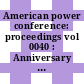 American power conference: proceedings vol 0040 : Anniversary meeting : American power conference: annual meeting 0040 : Chicago, IL, 24.04.78-26.04.78.