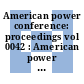 American power conference: proceedings vol 0042 : American power conference: annual meeting 0042 : Chicago, IL, 21.04.80-23.04.80.