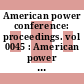 American power conference: proceedings. vol 0045 : American power conference: annual meeting. 0045 : Chicago, IL, 18.04.83-20.04.83.
