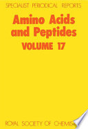Amino acids and peptides. volume 17 : a review of the literature published during 1984  / [E-Book]