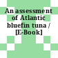 An assessment of Atlantic bluefin tuna / [E-Book]