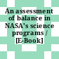 An assessment of balance in NASA's science programs / [E-Book]