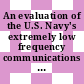 An evaluation of the U.S. Navy's extremely low frequency communications system ecological monitoring program / [E-Book]