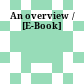 An overview / [E-Book]