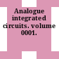 Analogue integrated circuits. volume 0001.