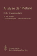 Analyse der Metalle. Ergänzungsbd 1. Zu den Bänden 1: Schiedsanalysen und 2: Betriebsanalysen.