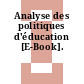 Analyse des politiques d'éducation [E-Book].