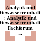Analytik und Gewässerreinhaltung : Analytik und Gewässerreinhaltung: Fachforum : Fachforum Umweltanalytik : Karlsruhe, 05.03.90.
