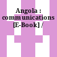 Angola : communications [E-Book] /