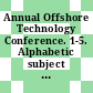 Annual Offshore Technology Conference. 1-5. Alphabetic subject index : 1969-73