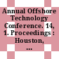 Annual Offshore Technology Conference. 14, 1. Proceedings : Houston, TX, 03.05.82-06.05.82
