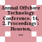 Annual Offshore Technology Conference. 14, 2. Proceedings : Houston, TX, 03.05.82-06.05.82