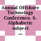 Annual Offshore Technology Conference. 6. Alphabetic subject index : 1974 : 1974 conference